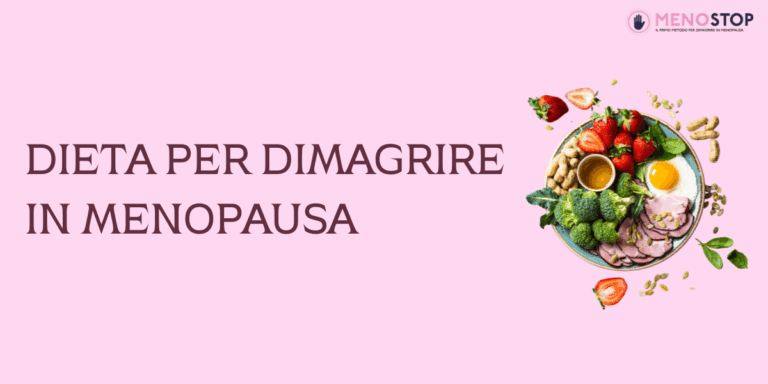 dieta per dimagrire in menopausa