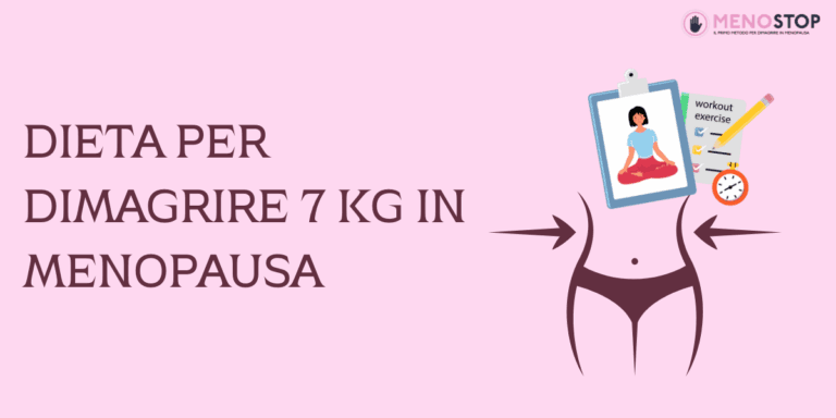 dieta per perdere 7 kili in menopausa