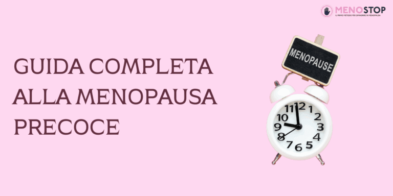 guida completa alla menopausa precoce