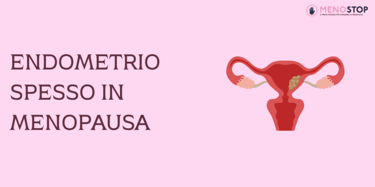 Endometrio spesso in menopausa: cause, rischi e sintomi